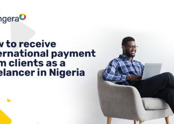 How To Receive International Payments From Clients As a Freelancer In Nigeria