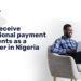 How To Receive International Payments From Clients As a Freelancer In Nigeria