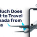 How Much Does It Cost to Travel to Canada from Nigeria