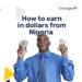 How to Earn in Dollars from Nigeria