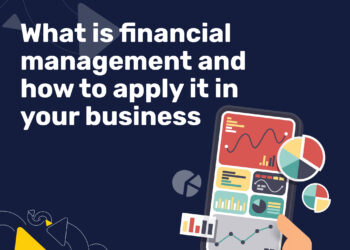 What is financial management and how to apply it in your business
